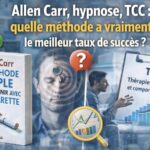 Allen Carr, hypnose, TCC : quelle méthode a vraiment le meilleur taux de succès ?